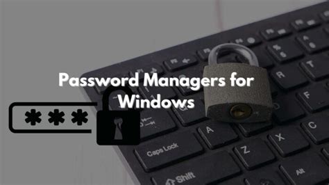 password maager|free password manager windows 10.
